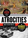 Atrocities: The 100 Deadliest Episodes in Human History - Matthew White, S. Pinker