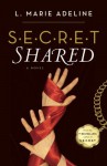 SECRET Shared: A S.E.C.R.E.T. Novel - L. Marie Adeline