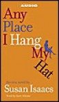 Any Place I Hang My Hat (Audio) - Jane A. Adams, Susan Isaacs