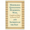 Memorable Quotations: Humorists, Wits, and Satirists of the Past - Diana J. Dell