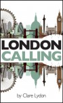 London Calling - Clare Lydon