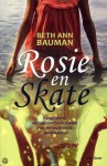 Rosie en Skate - Beth Ann Bauman, Marcella Houweling