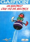 Um Bronco Que Só Dá Bronca (Gaston Lagaffe 7) - André Franquin