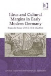 Ideas and Cultural Margins in Early Modern Germany: Essays in Honor of H.C. Erik Midelfort - Robin Barnes, Thomas Robisheaux, Randolph C. Head