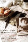 Madeleines In Manhattan: A Memoir With Recipes - Colette Rossant