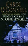 Flight Of The Stone Angel - Carol O'Connell