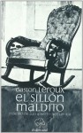 El sillón maldito - Gaston Leroux, Cristina Ridruejo Ramos