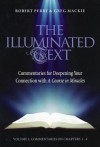 The Illuminated Text: Commentaries for Deepening Your Connection with a Course in Miracles, Vol. 1: Commentaries on Chapters 1-4 - Robert Perry, Greg Mackie