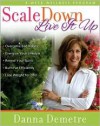 Scale Down Live It Up: An 8 Week Wellness Program - Danna Demetre