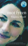 Mot fyren - Virginia Woolf, IngaLisa Munck, Sonja Bergvall