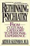 Rethinking Psychiatry - Arthur Kleinman