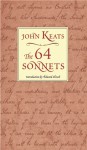 The 64 Sonnets - John Keats, Edward Hirsch