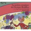 La Potion Magique De Georges Bouillon - Roald Dahl