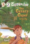 The Canary Caper (A to Z Mysteries Series #3) - Ron Roy