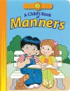 A Child's Book of Manners (Board Book) - Ruth Shannon Odor