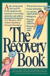 The Recovery Book - Alfred J. Mooney, Howard Eisenberg, Alfred J. Mooney