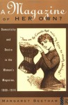 A Magazine of Her Own?: Domesticity and Desire in the Woman's Magazine, 1800-1914 - Margaret Beetham