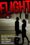 Flight - Laura Caldwell, Libby Fischer Hellmann, Michael Allen Dymmoch