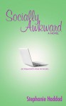 Socially Awkward - Stephanie Haddad