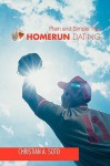 Homerun Dating: Plain and Simple Tips - Christian A Soto