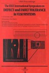 1999 Ieee International Symposium On Defect And Fault Tolerance In Vlsi Systems (Dft'99) Proceedings November 1 3, 1999, Albuquerque, New Mexico - Institute of Electrical and Electronics Engineers, Inc.