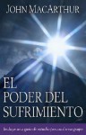 El Poder del Sufrimiento - John F. MacArthur Jr.