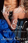 For Love of the Earl (The Spy Series) - Jessie Clever