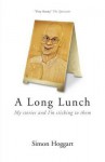 Long Lunch: My Stories and I'm Sticking to Them - Simon Hoggart