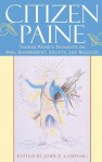 Citizen Paine: Thomas Paine's Thoughts on Man, Government, Society, and Religion - John P. Kaminski, Thomas Paine