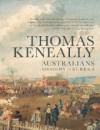 Australians: Origins to Eureka - Thomas Keneally