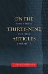 On the Thirty-Nine Articles: A Conversation with Tudor Christianity - Oliver O'Donovan