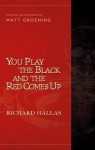 You Play The Black And The Red Comes Up - Richard Hallas, Matt Groening