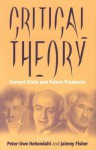 Critical Theory: Current State and Future Prospects - Peter Uwe Hohendahl