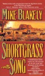 Shortgrass Song - Mike Blakely