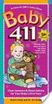 Baby 411: Clear Answers & Smart Advice for Your Baby's First Year - Denise Fields, Ari Brown