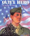 Quiet Hero: The Ira Hayes Story - S.D. Nelson