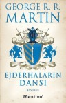 Ejderhaların Dansı: Kısım 2 (Buz ve Ateşin Şarkısı #5, Part 2 of 2) - George R.R. Martin