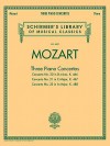 Mozart: Three Piano Concertos: Concerto No. 20 in D Minor, K. 466/Concerto No. 21 in C Major, K. 467/Concerto No. 23 in a Major, K. 488 - Wolfgang Amadeus Mozart