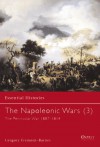 The Napoleonic Wars (3): The Peninsular War 1807-1814 - Gregory Fremont-Barnes