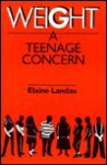 Weight: A Teenage Concern - Elaine Landau