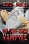 My Take Away Vampire - Derek Haines