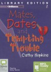 Mates, Dates and Tempting Trouble - Cathy Hopkins