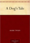 A Dog's Tale - Mark Twain