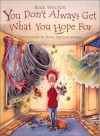 You Don't Always Get What You Hope for - Rick Walton, Heidi Stetson Mario