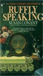 Ruffly Speaking (A Dog Lover's Mystery, #7) - Susan Conant