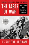 The Taste of War: World War II and the Battle for Food - Lizzie Collingham