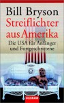 Streiflichter aus Amerika: Die USA für Anfänger und Fortgeschrittene - Sigrid Ruschmeier, Bill Bryson