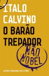 O Barão Trepador - Italo Calvino, José Manuel Calafate