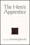 The Hero's Apprentice - Laurence Gonzales