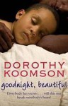 Goodnight, Beautiful - Dorothy Koomson